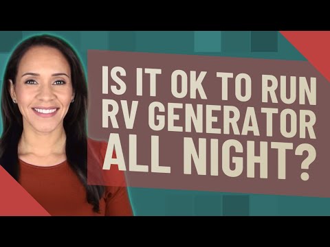 Is it OK to run RV generator all night?