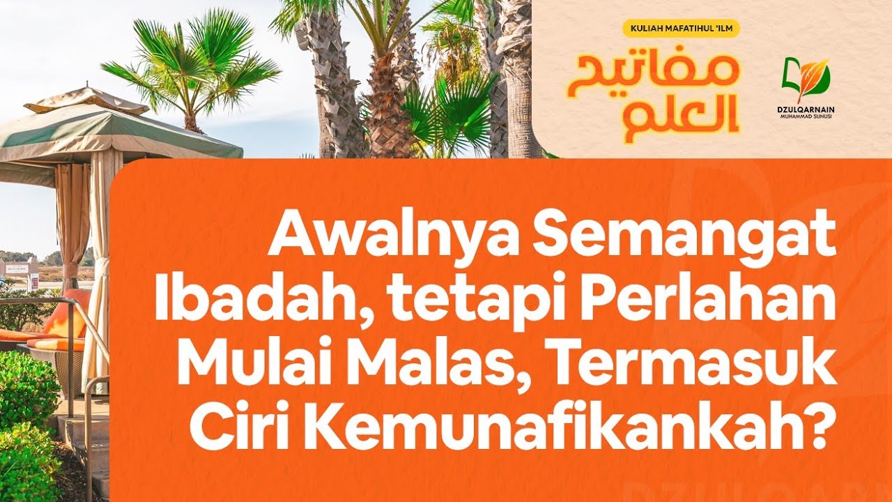 ⁣Awalnya Semangat Ibadah, tetapi Perlahan Mulai Malas, Termasuk Ciri Kemunafikankah?