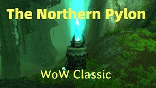 WoW Classic/ The Northern Pylon