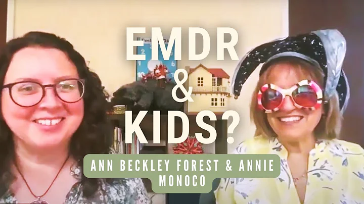 How Do You Do EMDR w/ Kids? An interview with Ann ...