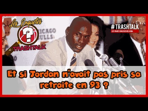 Et si Michael Jordan n'avait pas pris sa retraite en 1993 ? Par Trashtalk