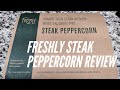 Freshly Steak Peppercorn review. Worth the subscription price?