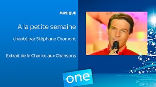 "La Vie à la Petite Semaine" chanté par Stéphane Chomont (La Chance aux Chansons)