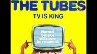 Vignette de la vidéo "THE TUBES - TV is King"