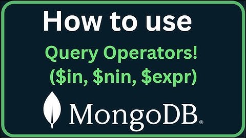 MongoDB Tutorial 18 - MongoDB Query Operators! ($in, $nin, $expr) Easy Guide