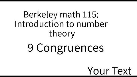 Introduction to number theory lecture 9: Congruences