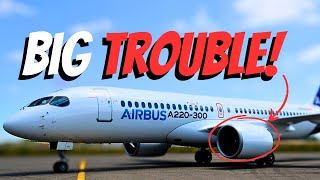 EVERY Airbus A220 Is in BIG Trouble & NEEDS A New ENGINE. Heres Why