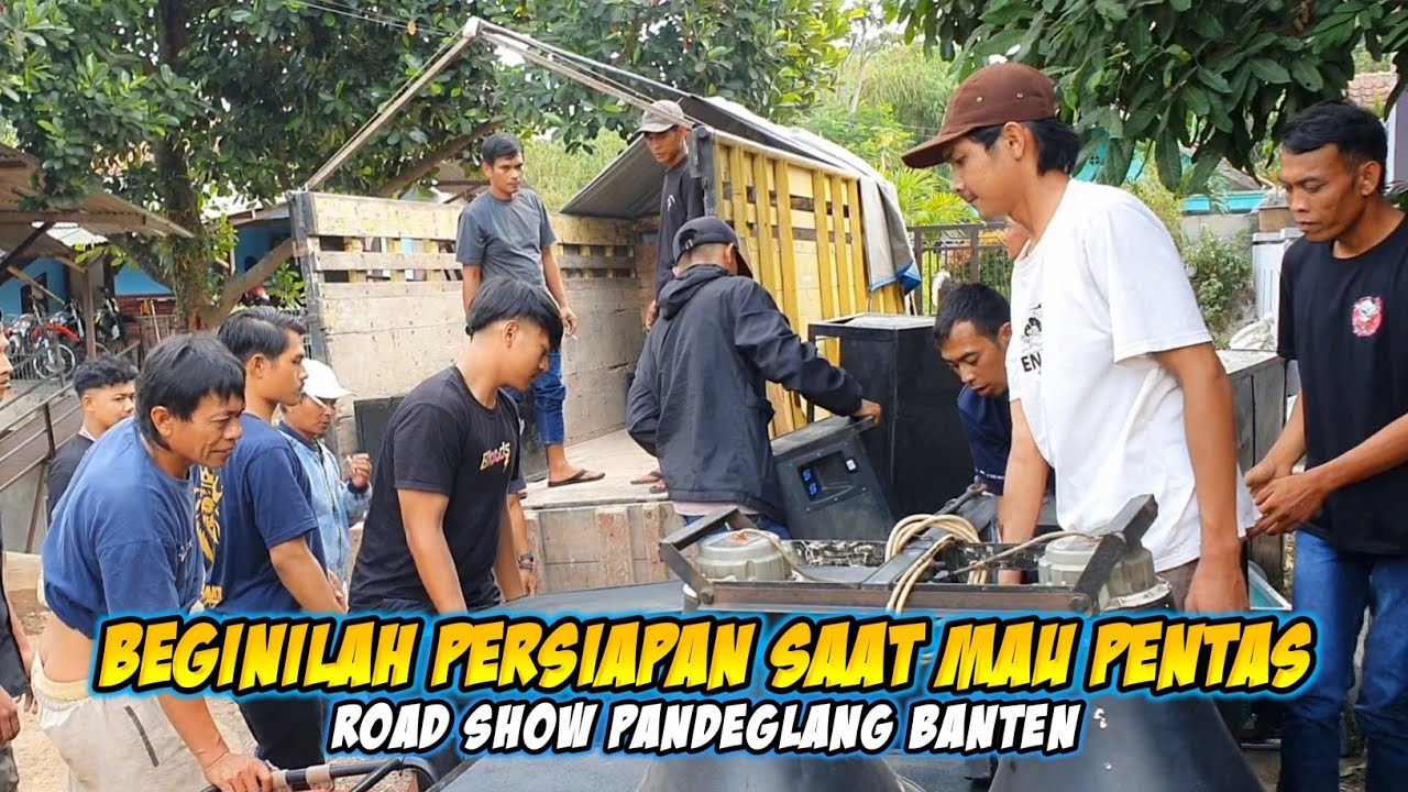 ROAD SHOW BANTEN ‼️ Beginilah Persiapan Saat Mau Pentas || Kalong Muda Group