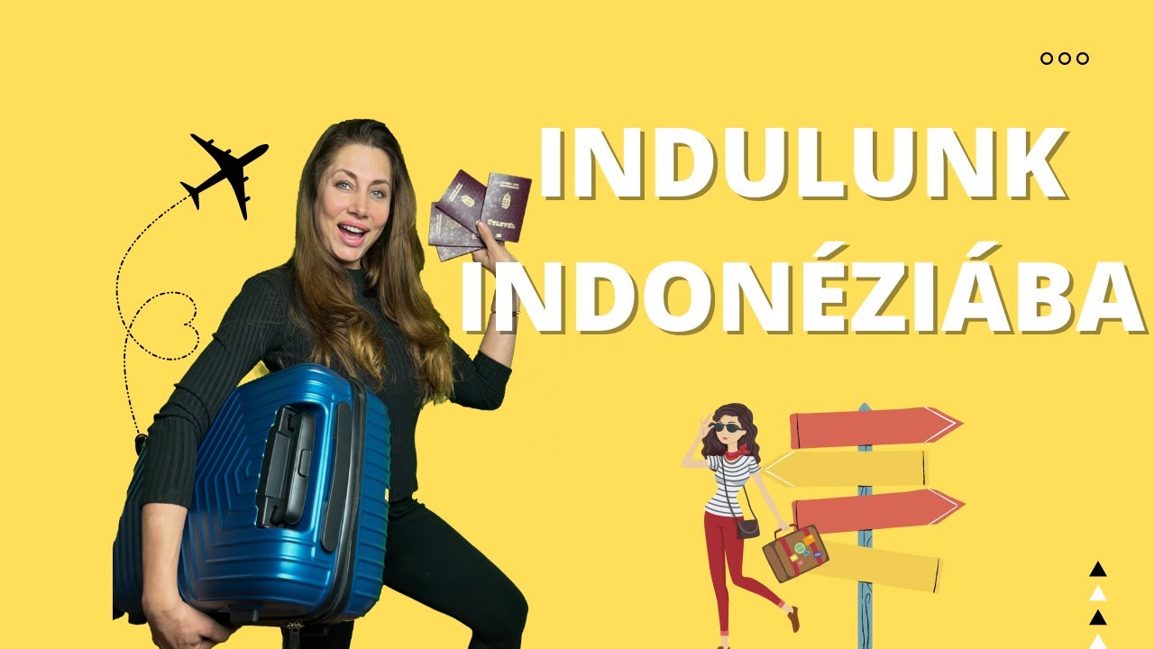 Indulunk Indonéziába