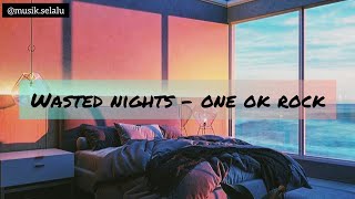 One Ok Rock - Wasted Nights (english version lyrics)