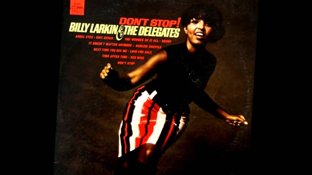 Billy Larkin & The Delegates - Don't Stop (1968) adlı videoyu YouTube'da izle Billy Larkin & The Delegates - Don't Stop (1968) adlı videoyu YouTube'da izle