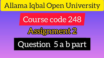 AIOU Course code 248 Assignment 2 Question 5 a b part spring 2025