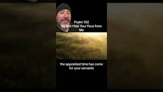 Psalm 102 Do Not Hide Your Face from Me | ESV Bible