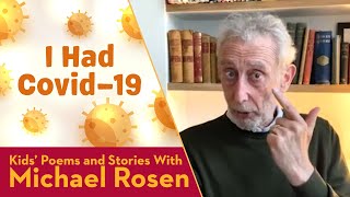 I Had Covid-19| Kids' Poems And Stories With Michael Rosen