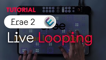 Erae 2 Looper Tutorial: Master Live Looping with Touch & Gesture!