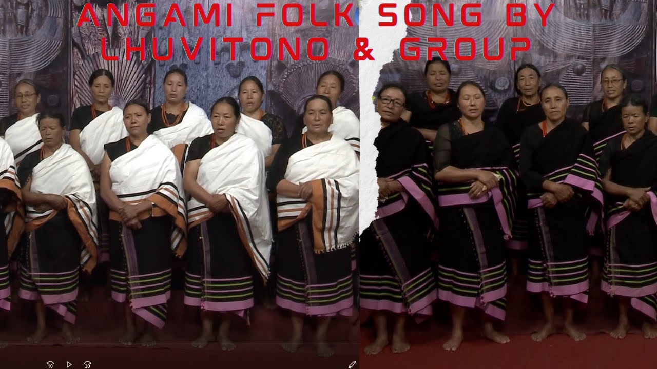 ANGAMI FOLK SONGS BY LHUVITONO & GROUP - YouTube