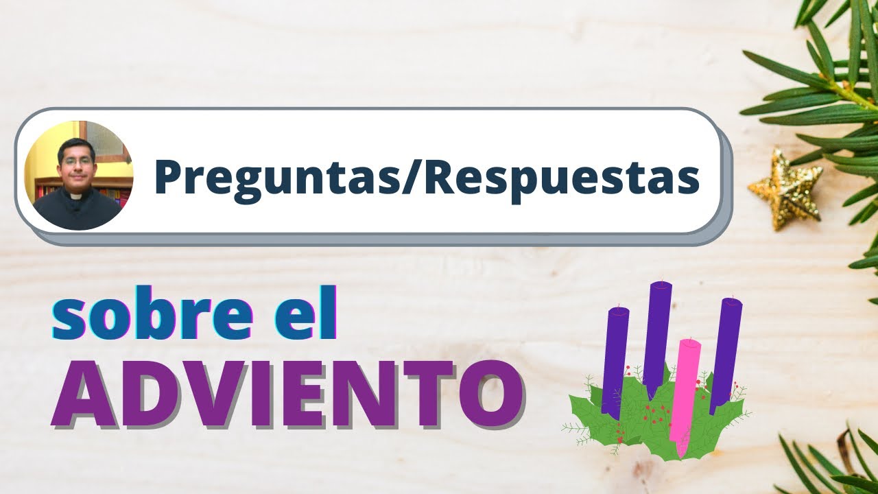 Preguntas Para Reflexionar Sobre El Adviento