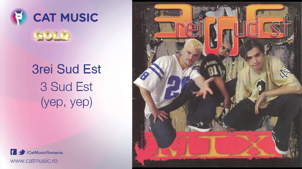clasicismo musical 3rei Sud Est - 3 Sud Est (yep, yep)