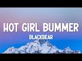 Blackbear - Hot Girl Bummer (Lyrics)