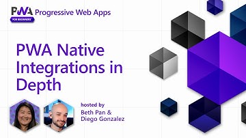 PWA Native Integrations in Depth [14 of 17] | PWA for Beginners