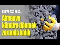 Almanya gaz açığına çözüm için kömür formülünü devreye soktu | Almanya kömüre dönmek zorunda kaldı