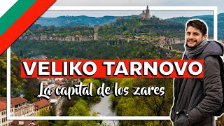 Qué ver en VELIKO TARNOVO 🏰 la capital medieval de Bulgaria