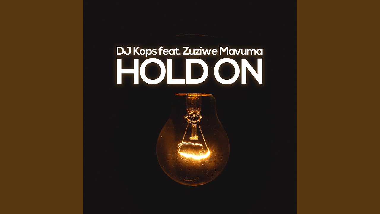 Hold On feat Zuziwe Mavuma