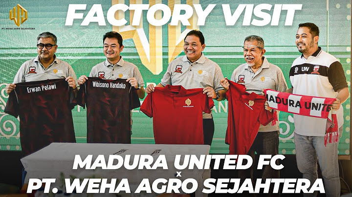Weha Agro Sejahtera Sponsor Utama Madura United FC | Factory Visit