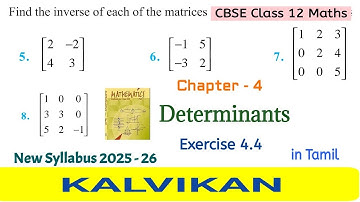 Cbse Class 12 Maths Chapter 4 Determinants Exercise 4.4 Question 5, 6, 7 & 8 in Tamil by Kalvikan