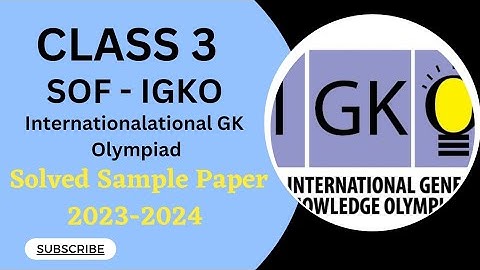 Class 3/SOF-IGKO/Solved Sample Paper 2023-2024 #class3igko #gkolympiad #class3olympiad #igko2023 #gk