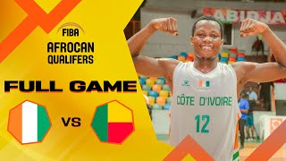 Cote d'Ivoire v Benin | Full Basketball Game | FIBA AfroCan 2023 - Qualifiers