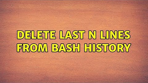 Unix & Linux: Delete last N lines from bash history (8 Solutions!!)