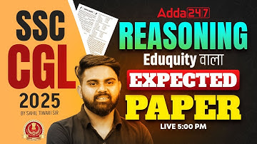 SSC CGL Reasoning Classes 2025 | SSC CGL Reasoning Eduquity Expected Paper | By Sahil Tiwari sir