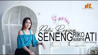 Putri Regina - Seneng Riko Susahe Ati (Official Music Video)