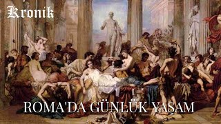 Romada Günlük Hayat - Antik Dünyanın Cazibe Merkezinde Yaşam