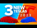 3 NEW Teslas Confirmed For 2023