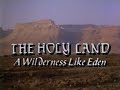 The Holy Land (PT1) A Wilderness Like Eden (1987)