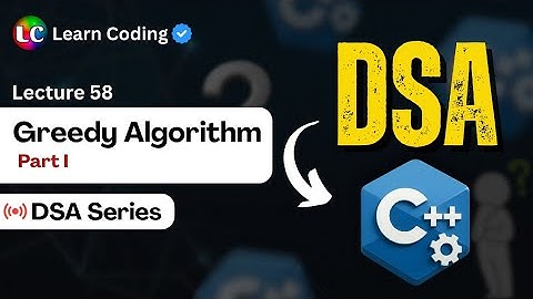 C++ DSA Greedy Algorithm | LeetCode Problems | Data Structures and Algorithms