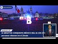 31 MINUTOS CONQUISTA MÉXICO: Más de 230 mil personas vibraron en el Zócalo