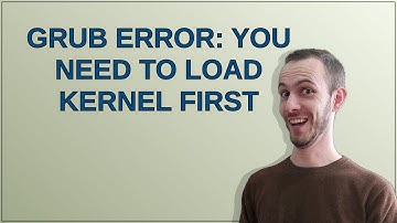grub error: you need to load kernel first