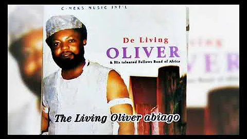 The Living Oliver Abiago -  De Living Oliver - Nigerian Gospel Songs😍