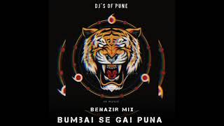 Bambai se gai Puna x Benazir Remix | 1x Music | DJs Of Pune