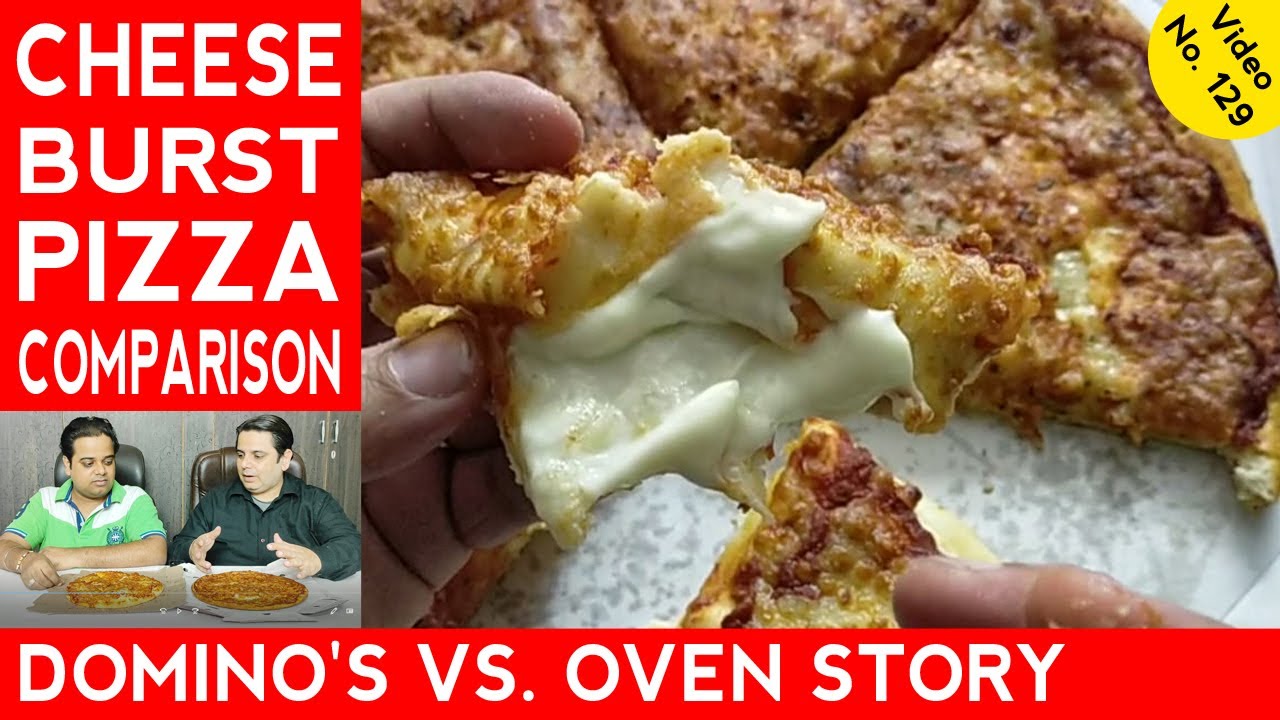 Domino's Cheese Burst Pizza vs. Oven Story Cheese Burst Pizza ! Food Vlogs India YouTube