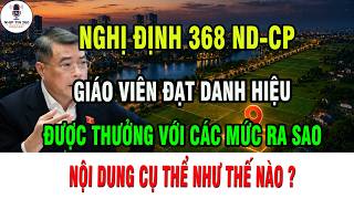Details Nghị định 368: Hai mức tiền thưởng mới dành cho nghề nhà giáo là như thế nào và bao nhiêu  News