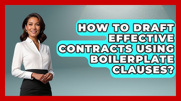 How To Draft Effective Contracts Using Boilerplate Clauses? - Sports and Entertainment Law Guru