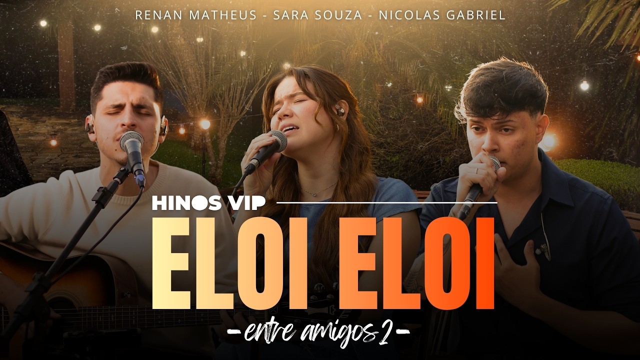 Eloi Eloi - Renan Matheus, Nicolas Gabriel, Sara Souza