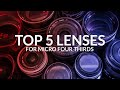 My Top 5 Lenses for Micro Four Thirds