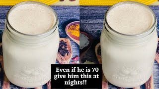 Even if he is 70 give him this at nights and this is what will happen to him