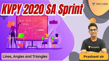 Lines, Angles & Triangles | KVPY 2020 SA Sprint | Class 11 | Unacademy Class 11 & 12 | Prashant Jain