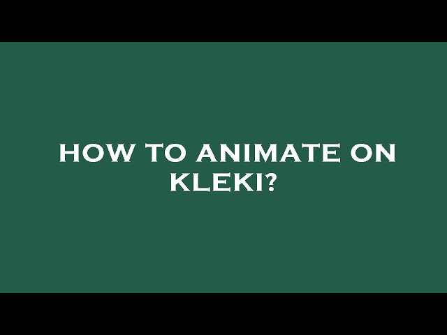 How to animate on kleki? 